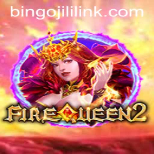 FireQueen2: An In-Depth Look at Bingojili's Latest Gaming Sensation